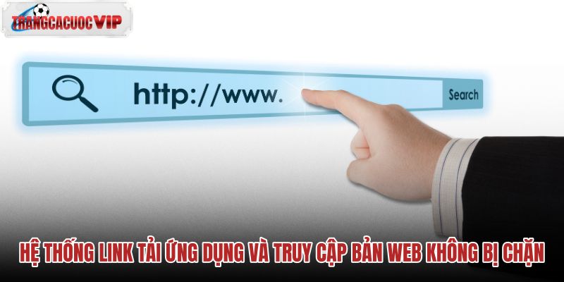 he-thong-link-tai-ung-dung-va-truy-cap-ban-web-khong-bi-chan he-thong-link-tai-ung-dung-va-truy-cap-ban-web-khong-bi-chan